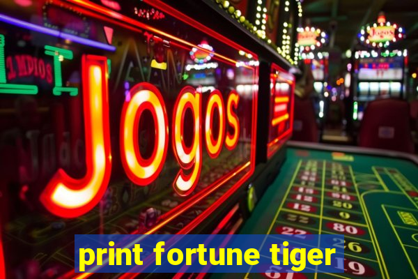 print fortune tiger